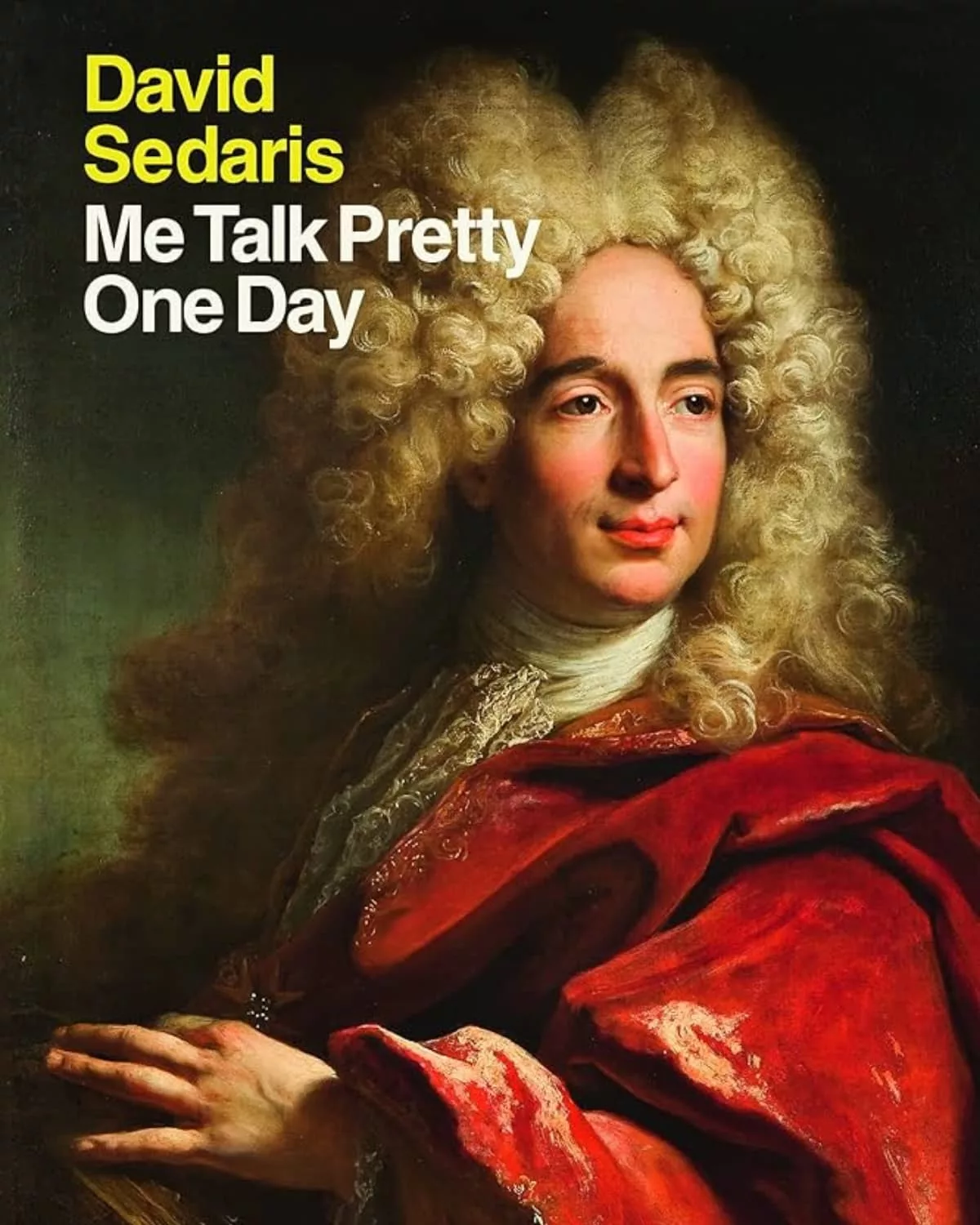 Me Talk pretty one day David Sedaris book cover man in Victorian dress
