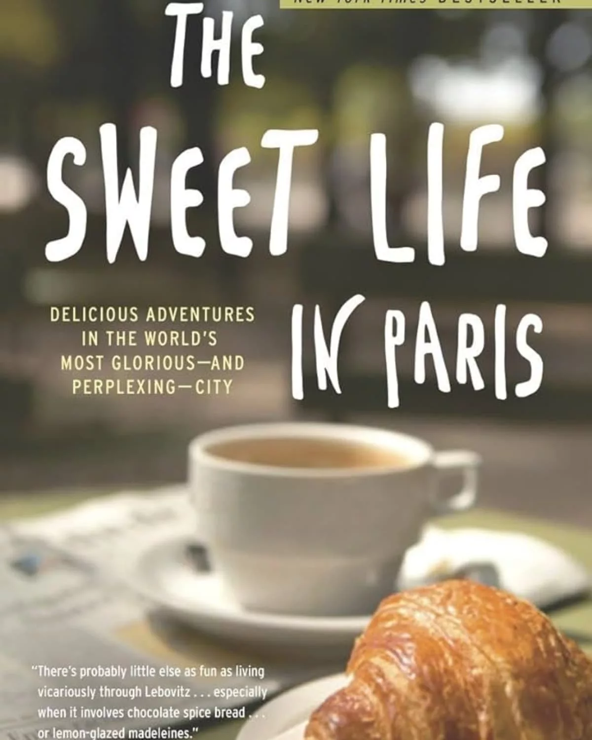 The Sweet Life in Paris David Lebovitz book cover with coffee and croissant